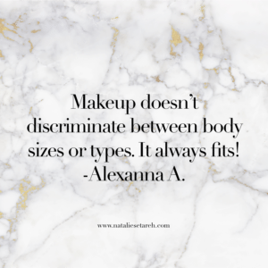 makeup always fits quote alexanna natalie setareh makeup artist
