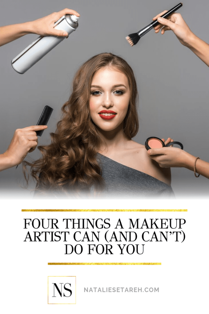 FOUR THINGS A MAKEUP ARTIST CAN (AND CAN’T) DO FOR YOU