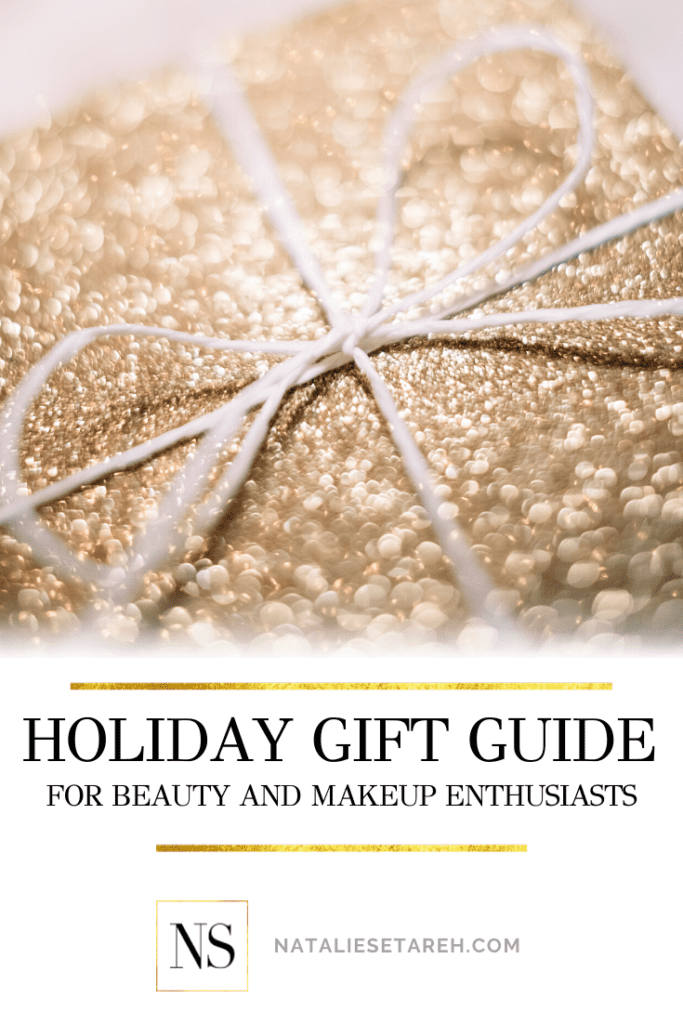 Holiday Gift Guide For Beauty and Makeup Enthusiasts