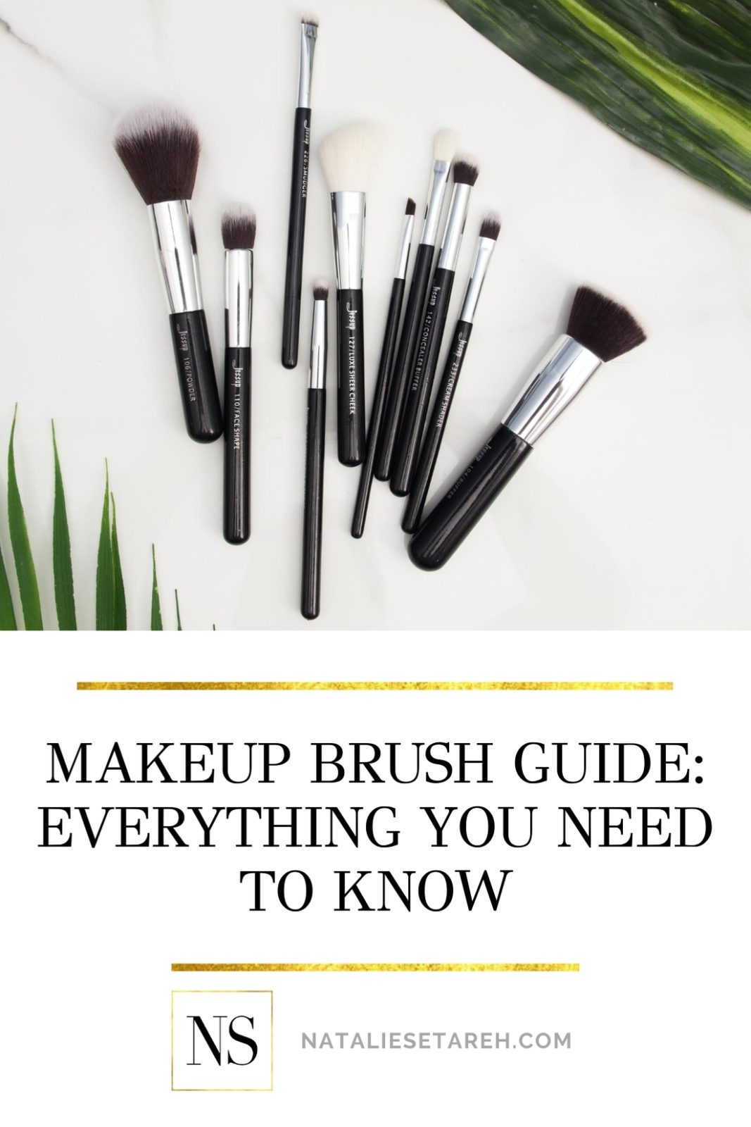 Makeup Brush Guide Everything About Makeup Brushes Natalie Setareh