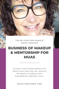 Business of Makeup and Mentorship with Melissa Street