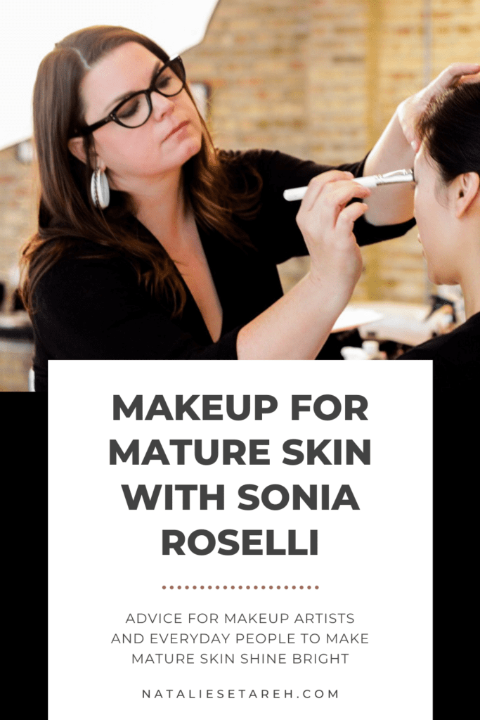 Makeup For Mature Skin with Sonia Roselli
