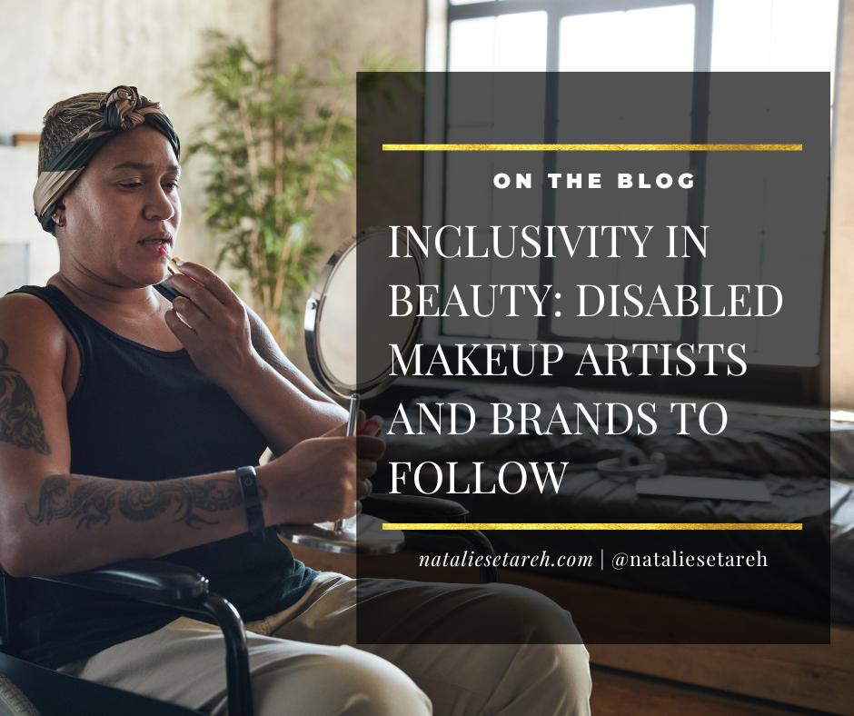 image that read inclusivity in beauty: disabled makeup artists and brands to follow with photo of person of color sitting in wheelchair applying lipstick